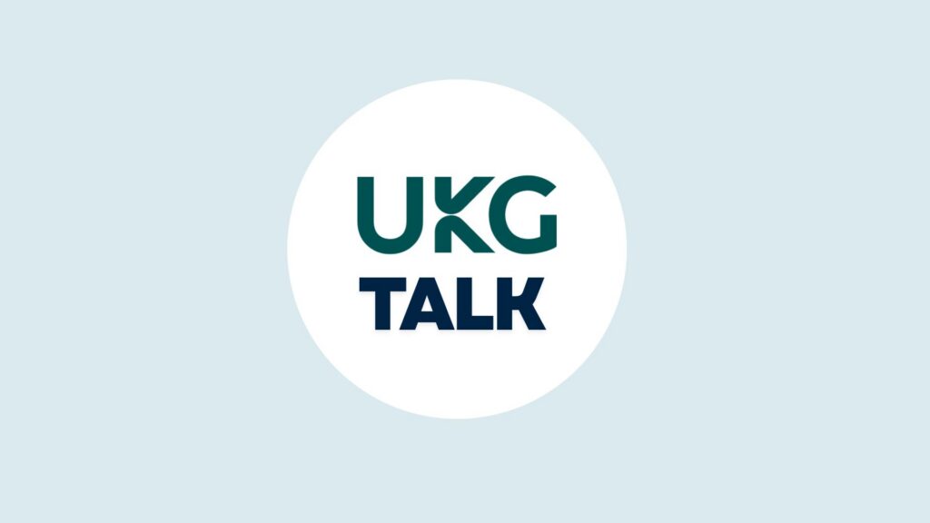 NEW – UKG Talk Update